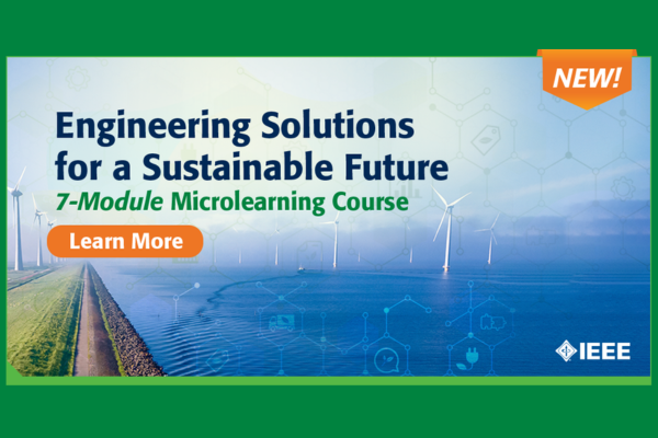 Wind turbines in water with the following words on top: Engineering Solutions for a Sustainable Future. 7-Module Microlearning Course. New, Learn More.